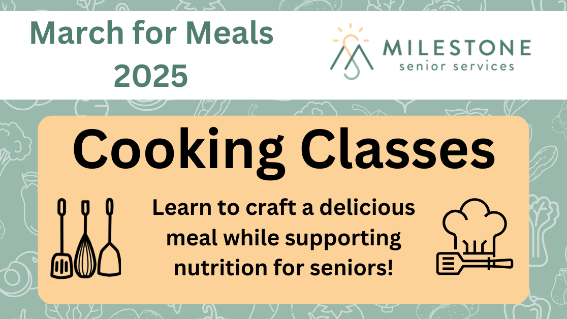 text graphic: Cooking Classes. Learn to craft a delicious meal while supporting nutrition for seniors!